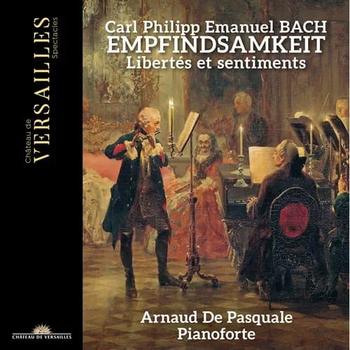 ARNOAUD DE PASQUALE / アルノー・ド・パスクァル / C.P.E.BACH:L'ALY RUPALICH - EMPFINDSAMKEIT / C.P.E.BACH:EMPFINDSAMKEIT