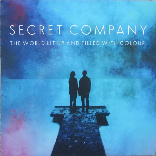 SECRET COMPANY / THE WORLD LIT UP AND FILLED WITH COLOUR