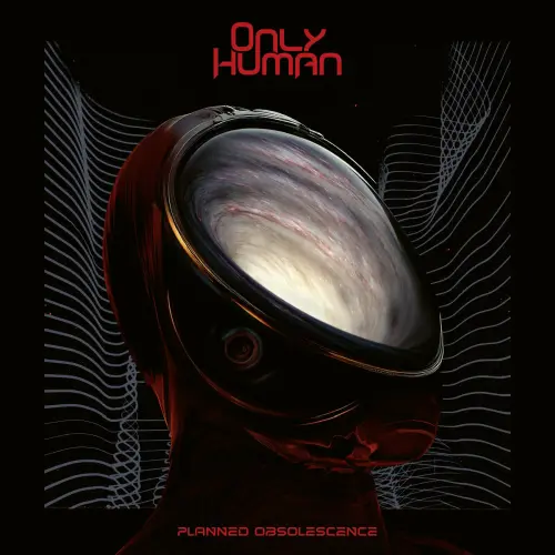 ONLY HUMAN / PLANNED OBSOLESCENCE<VINYL>