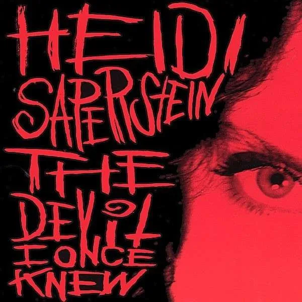 HEIDI SAPERSTEIN / DEVIL I ONCE KNEW