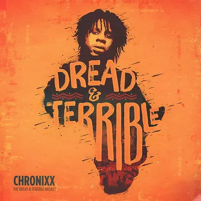 CHRONIXX / DREAD & TERRIBLE