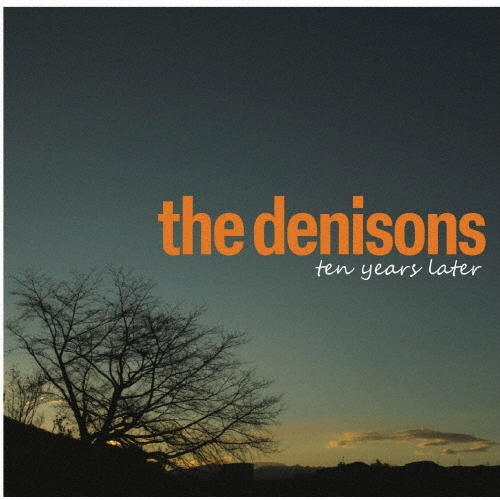 the denisons / ten years later