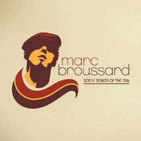 MARC BROUSSARD / S.O.S; SONGS OF THE '50S