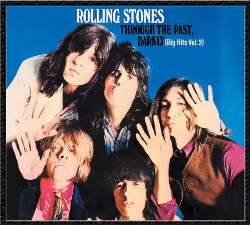 ROLLING STONES / ローリング・ストーンズ / THROUGH THE PAST, DARKLY (BIG HITS VOL.2) / スルー･ザ･パスト･ダークリー（ビッグ･ヒッツ VOL.2 USヴァージョン）（SHM-CD）