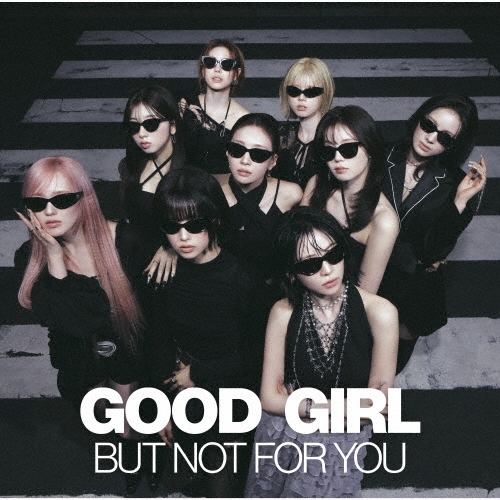 NiziU / GOOD GIRL BUT NOT FOR YOU（通常盤）