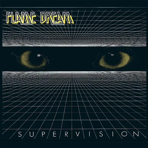 FLAME DREAM / SUPERVISION
