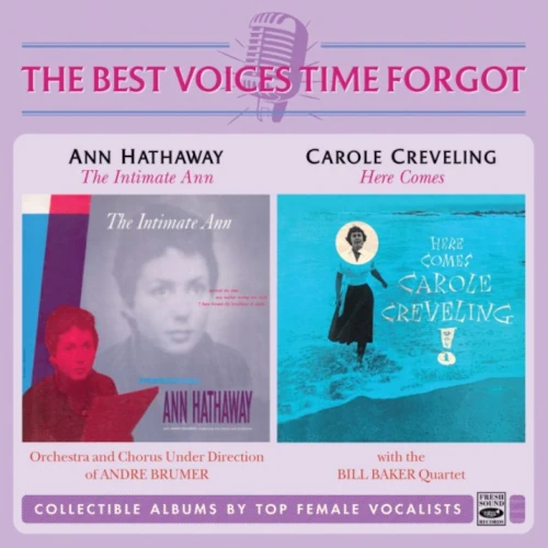 ANN HATHAWAY & CAROLE CREVELING / THE INTIMATE ANN & HERE COMES
