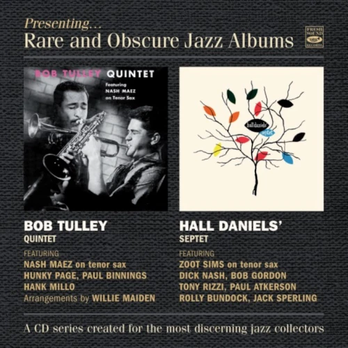 BOB TULLEY QUINTET & HALL DANIELS' SEPTET / FEAT. NASH MAEZ & ZOOT SIMS