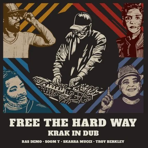 KRAK IN DUB / クラック・イン・ダブ / FREE THE HARD WAY