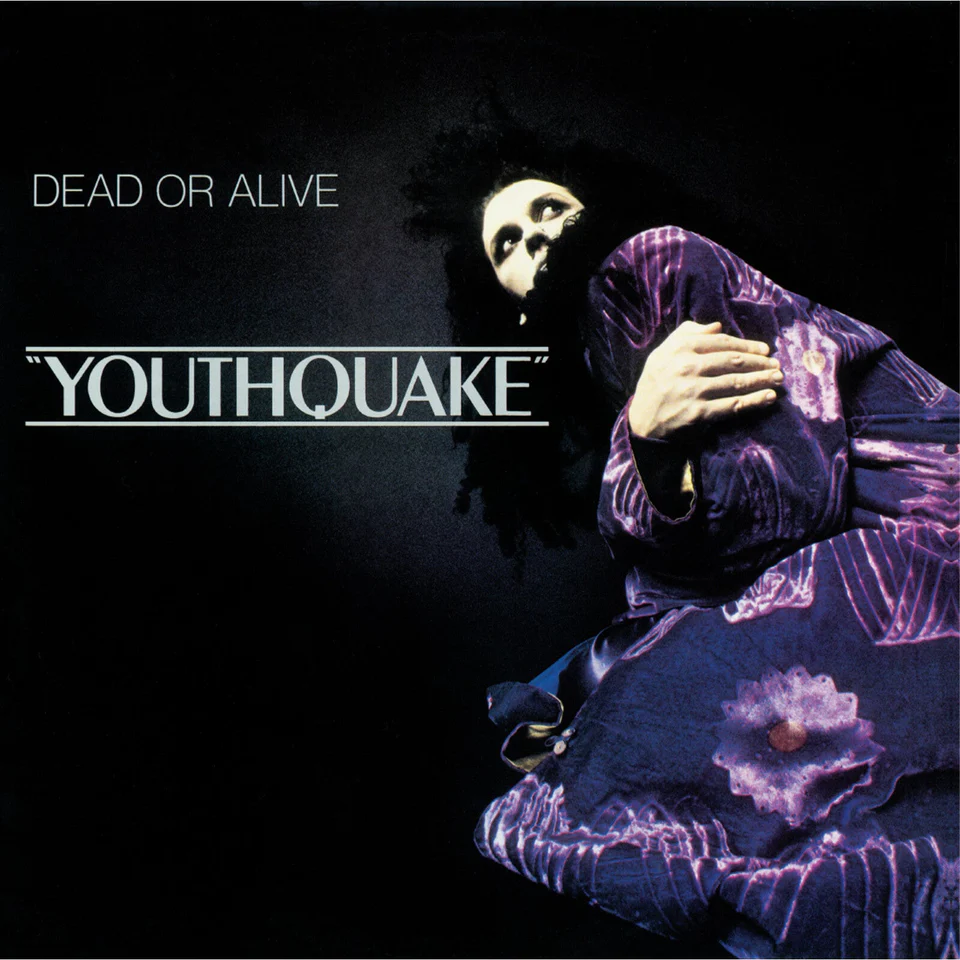 DEAD OR ALIVE / デッド・オア・アライヴ / YOUTHQUAKE