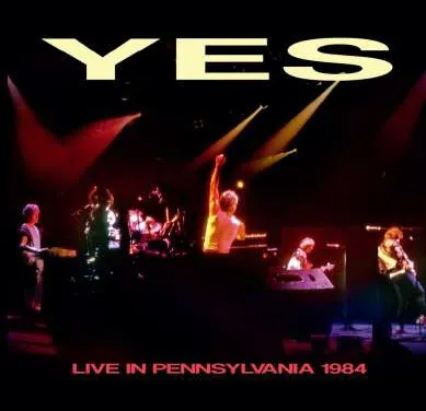 YES / イエス / LIVE IN PENNSYLVANIA 1984 / ライヴ･イン･ペンシルベニア 1984