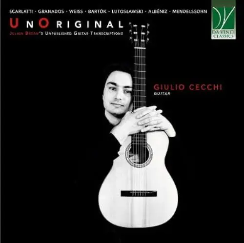 GIULIO CECCHI / ジュリオ・チェッキ / UNORIGINAL JULIAN BREAM'S UNPUBLISHED GUITAR TRANSCRIPTIONS / UNORIGINAL
