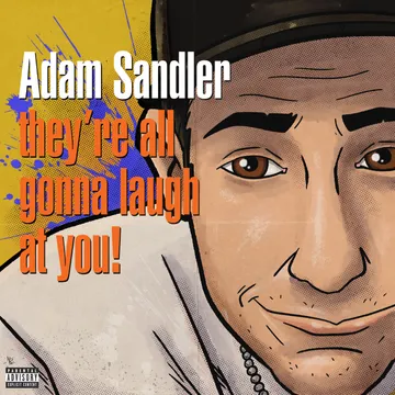 ADAM SANDLER / THEY'RE ALL GONNA LAUGH AT YOU! (LP) (ORANGE VINYL, LIMITED TO 2000, INDIE-EXCLUSIVE)