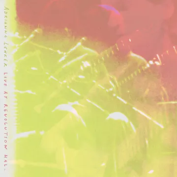ADRIANNE LENKER / エイドリアン・レンカー / LIVE AT REVOLUTION HALL (3LP) (DEEP-CUTS, FAN FAVORITES, LIMITED TO 3000, INDIE-EXCLUSIVE)
