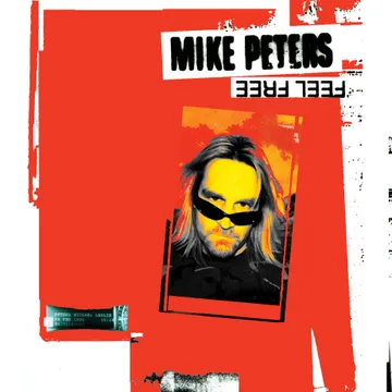 MIKE PETERS / FEEL FREE (LP) (FIRST TIME ON VINYL, HIDDEN BONUS TRACK PREVIOUSLY ONLY AVAILABLE ON THE ORIGINAL 1996 US RELEASE, LIMITED TO 1000, INDIE-EXCLUSIVE)