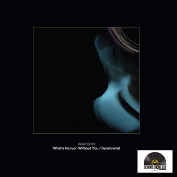 VIOLET GROHL / ヴァイオレット・グロール / WHAT'S HEAVEN WITHOUT YOU / SWALLOWTAIL (7") ("WHAT'S HEAVEN WITHOUT YOU," A TRIBUTE TO DAVID LYNCH, "SWALLOWTAIL" A NEW ORIGINAL TRACK, LIMITED TO 3000, INDIE-EXCLUSIVE)