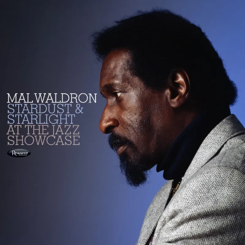 MAL WALDRON / マル・ウォルドロン / STARDUST & STARLIGHT: LIVE AT THE JAZZ SHOWCASE