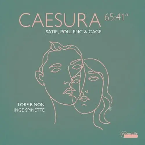 LORE BINON / ローレ・ビノン / SATIE/POULENC/CAGE:CAESURA 65:41 / CAESURA 65:41