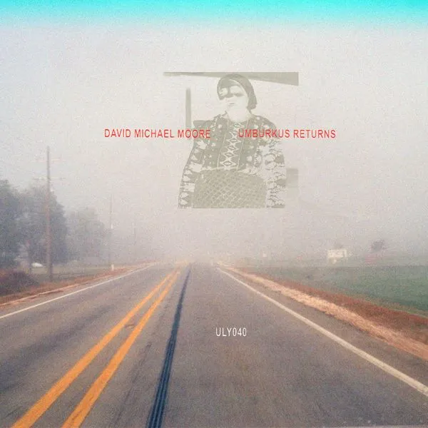 DAVID MICHAEL MOORE / UMBURKUS RETURNS