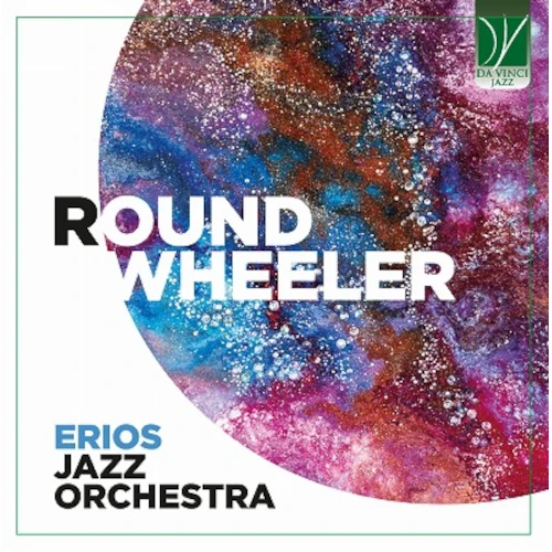 ERIOS JAZZ ORCHESTRA / エリオス・ジャズ・オーケストラ / ROUND WHEELER