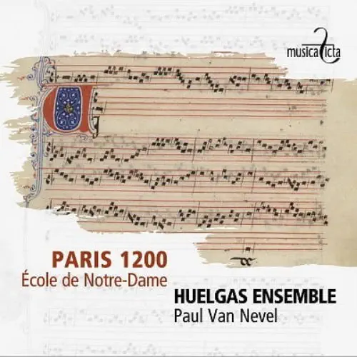 HUELGAS ENSEMBLE / ウエルガス・アンサンブル / PARIS 1200 - ECOLE DE NOTRE-DAME