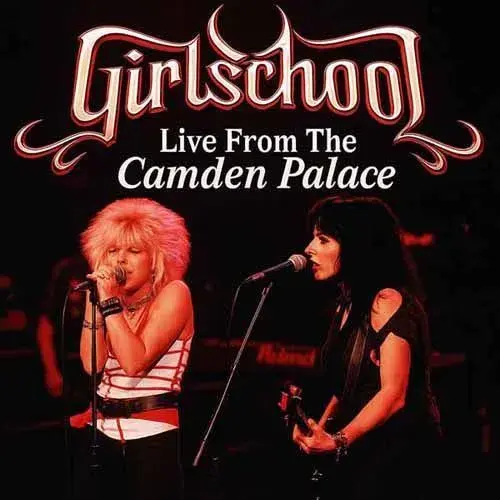 GIRLSCHOOL / ガールスクール / LIVE FROM THE CAMDEN PALACE