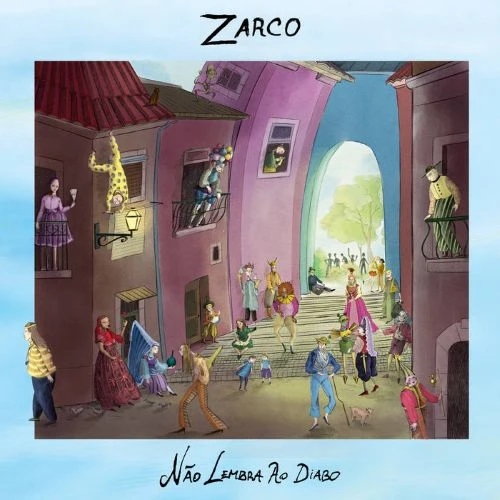 ZARCO / サルコ / NAO LEMBRA AO DIABO