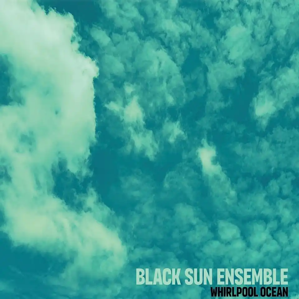 BLACK SUN ENSEMBLE / WHIRPOOL OCEAN (LP)