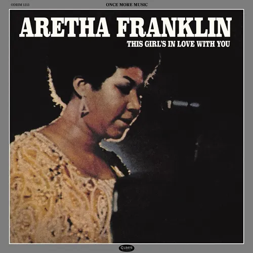 ARETHA FRANKLIN / アレサ・フランクリン / THIS GIRL'S IN LOVE WITH YOU / ディス･ガールズ･イン･ラヴ･ウィズ･ユー
