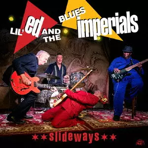 LIL'ED & THE BLUES IMPERIALS / リル・エド&ザ・ブルース・インペリアルズ / スライドウェイズ