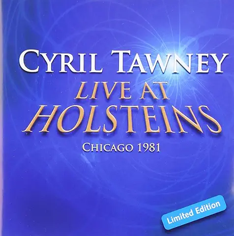 CYRIL TAWNEY / LIVE AT HOLSTEINS