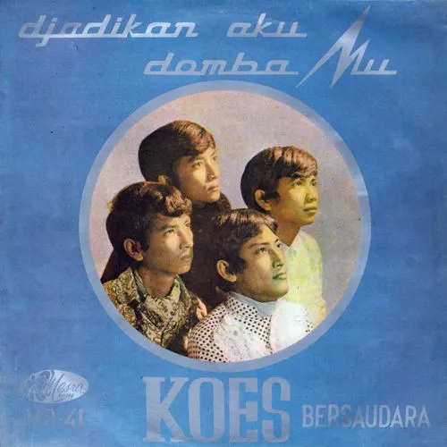KOES BERSAUDARA / DJADIKAN AKU DOMBA MU