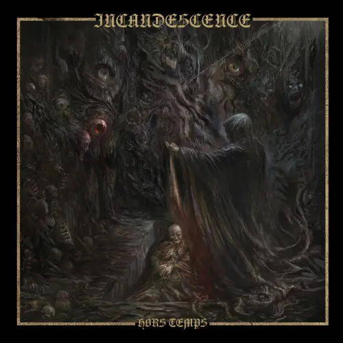 INCANDESCENCE / HORS TEMPS