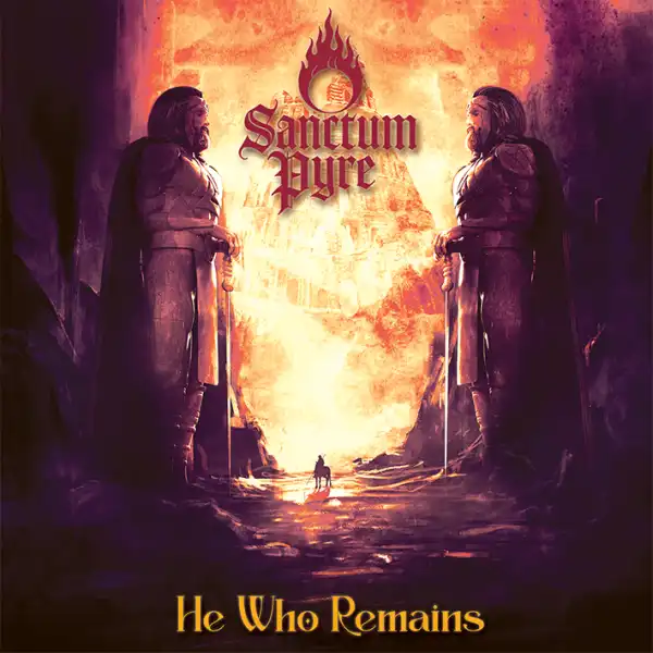 SANCTUM PYRE / HE WHO REMAINS