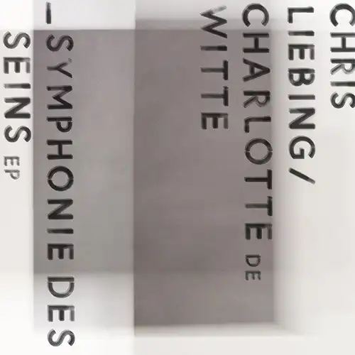 CHRIS LIEBING / CHARLOTTE DE WITTE / SYMPHONIE DES SEINS