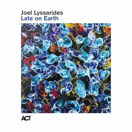 JOEL LYSSARIDES / ヨエル・リュサリデス / LATE ON EARTH (BLACK VINYL)