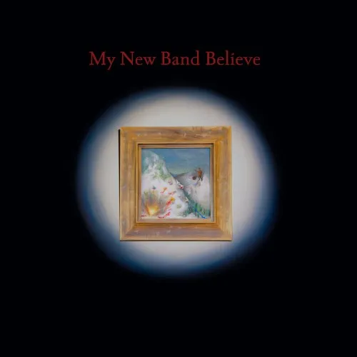MY NEW BAND BELIEVE / マイ・ニュー・バンド・ビリーヴ / MY NEW BAND BELIEVE [CD]