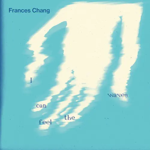 FRANCES CHANG / フランシス・チャン / I CAN FEEL THE WAVES (7")