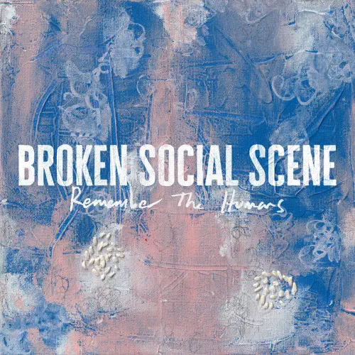 BROKEN SOCIAL SCENE / ブロークン・ソーシャル・シーン / REMEMBER THE HUMANS (LP) (CLEAR VINYL, LIMITED, INDIE-RETAIL EXCLUSIVE)