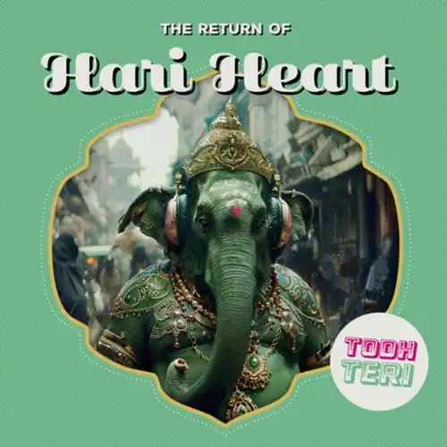 TODH TERI / RETURN OF HARI HEART