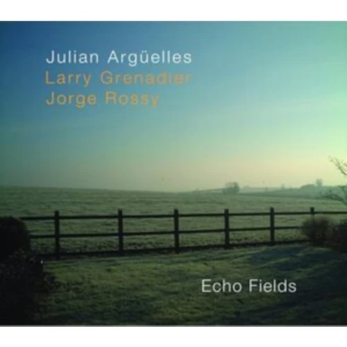 JULIAN ARGUELLES / ジュリアン・アルゲイエス / ECHO FIELDS