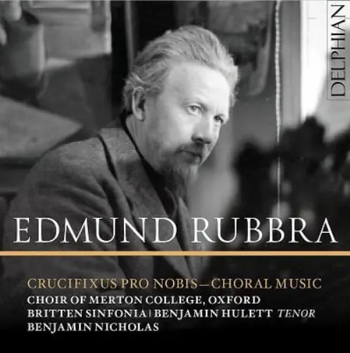 CHOIR OF MERTON COLLEGE, OXFORD / オックスフォード・マートン・カレッジ合唱団 / RUBBRA:CHORAL MUSIC / RUBBRA:CRUCIFIXUS PRO NOBIS - CHORAL MUSIC