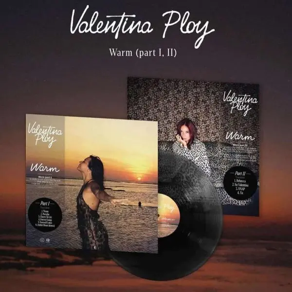 VALENTINA PLOY / ヴァレンティナ・プロイ / WARM (PART 1 / PART 2)