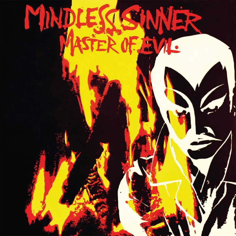 MINDLESS SINNER / マインドレス・シナー / MASTER OF EVIL