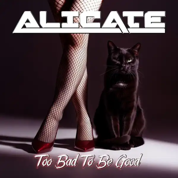 ALICATE / アリケイト / TOO BAD TO BE GOOD