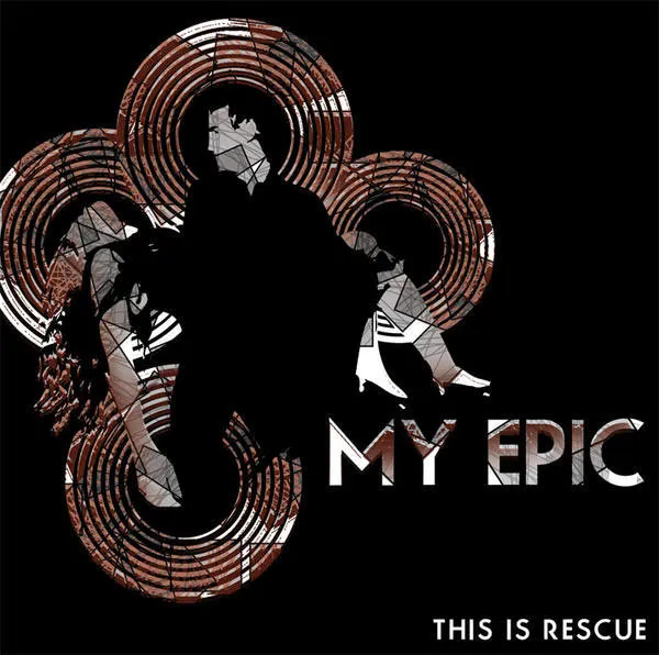 MY EPIC / THIS IS RESCUE
