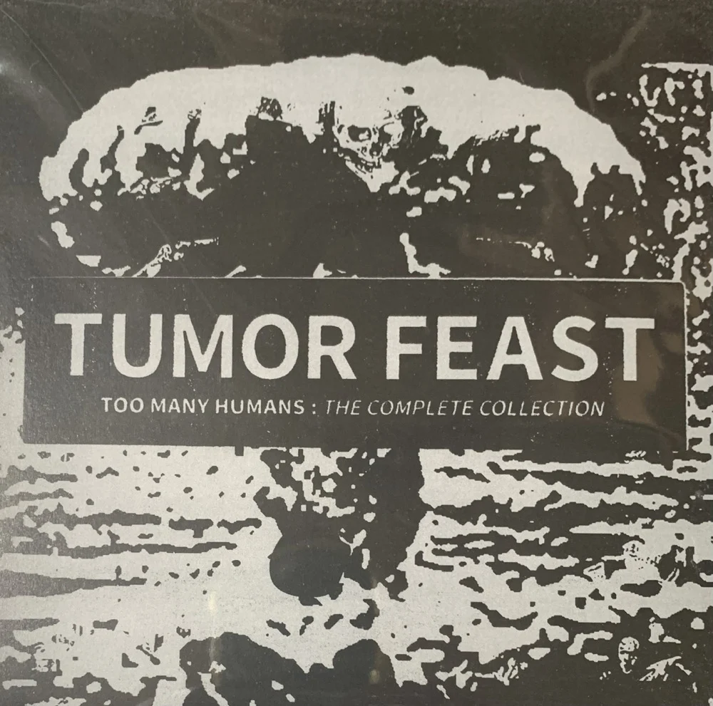 TUMOR FEAST / TOO MANY HUMANS COLLECTION (7")