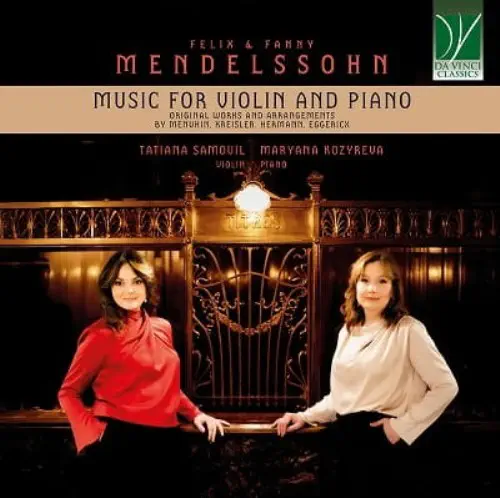 TATIANA SAMOUIL / タチアーナ・サムイル / MENDELSSOHN/FANNY MENDELSSOHN:MUSIC FOR VIOLIN&PIANO
