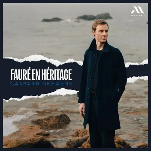 GASPARD DEHAENE / ガスパール・ドゥアンヌ / FAURE/RAVEL/SCHMITT - FAURE EN HERITAGE / FAURE EN HERITAGE