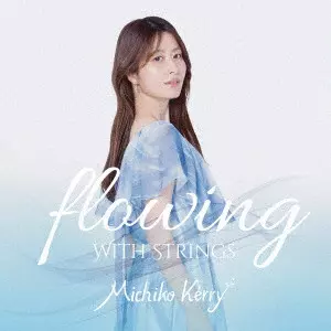 Michiko Kerry / flowing with strings